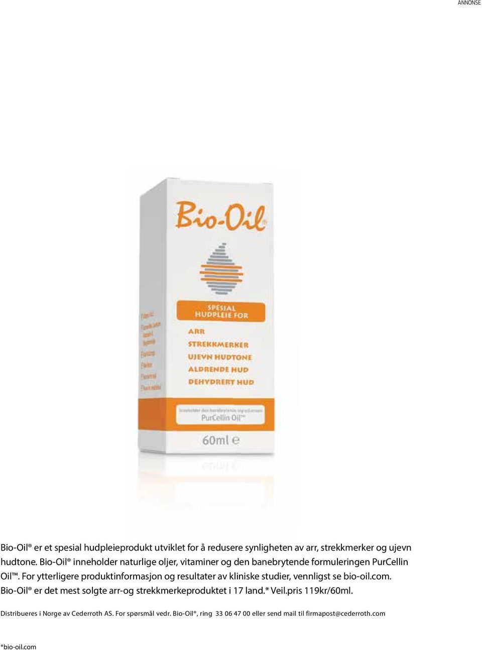 For ytterligere produktinformasjon og resultater av kliniske studier, vennligst se bio-oil.com.