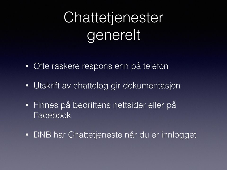 dokumentasjon Finnes på bedriftens nettsider