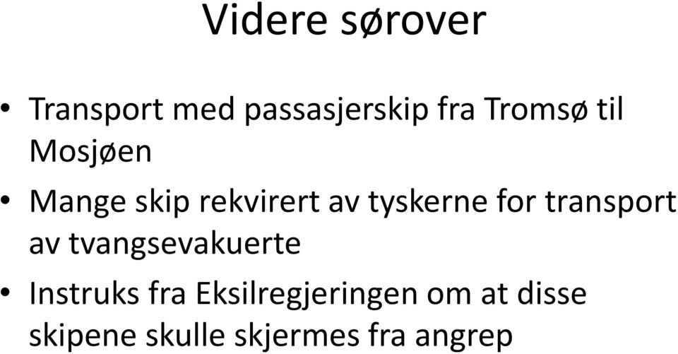 for transport av tvangsevakuerte Instruks fra