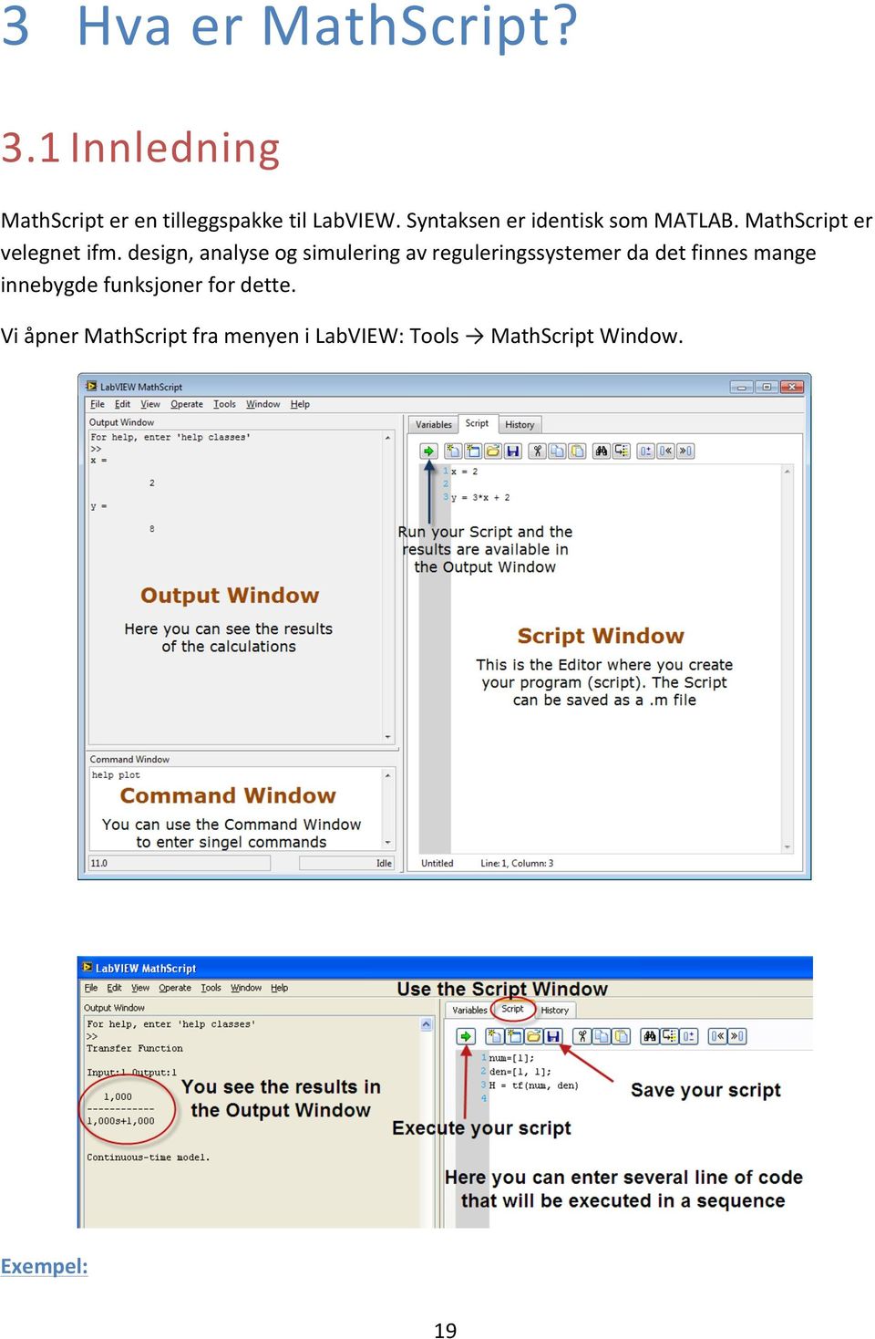 design, analyse og simulering av reguleringssystemer da det finnes mange