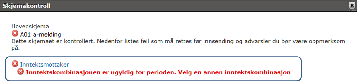 Velger du en forhåndsutfylt melding og får med inntekter som ikke er gyldig i perioden du rapporterer for, vil du få en feilmelding på inntekten som ikke er gyldig.