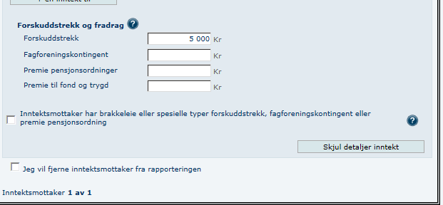 9 Spesielle fradrag og forskuddstrekk Har inntektsmottaker