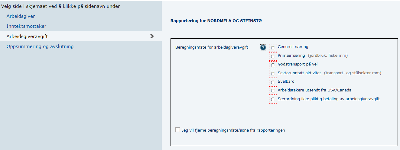 18.2 Fjern arbeidsgiveravgift Du fjerner beregningsmåte/sone på siden for Arbeidsgiveravgift i skjemaet.