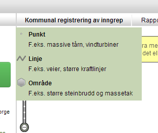 Registrer et inngrep Registrering av inngrep benyttes både når du vil registrere et nytt inngrep, endre et eksisterende inngrep eller avregistrere et inngrep som av ulike årsaker ikke lengre skal