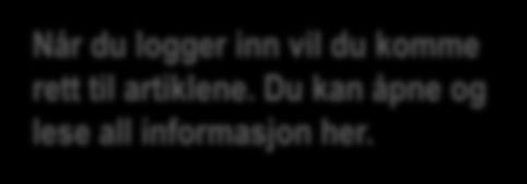 2. Artikler Når du logger inn vil du komme rett til artiklene. Du kan åpne og lese all informasjon her. Coop Industri 21.08.