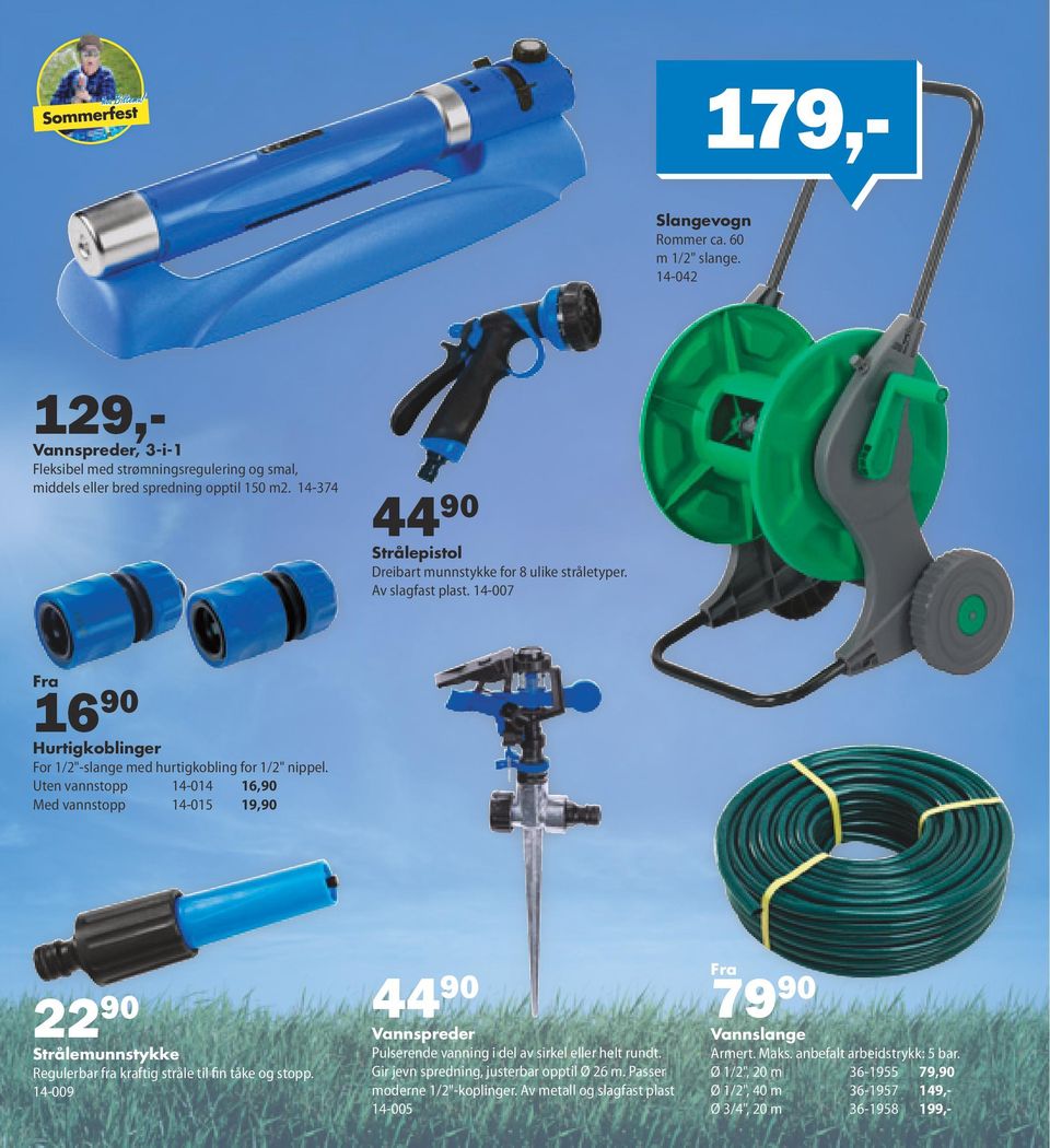 Uten vannstopp 14-014 16,90 Med vannstopp 14-015 19,90 22 90 Strålemunnstykke Regulerbar fra kraftig stråle til fin tåke og stopp.