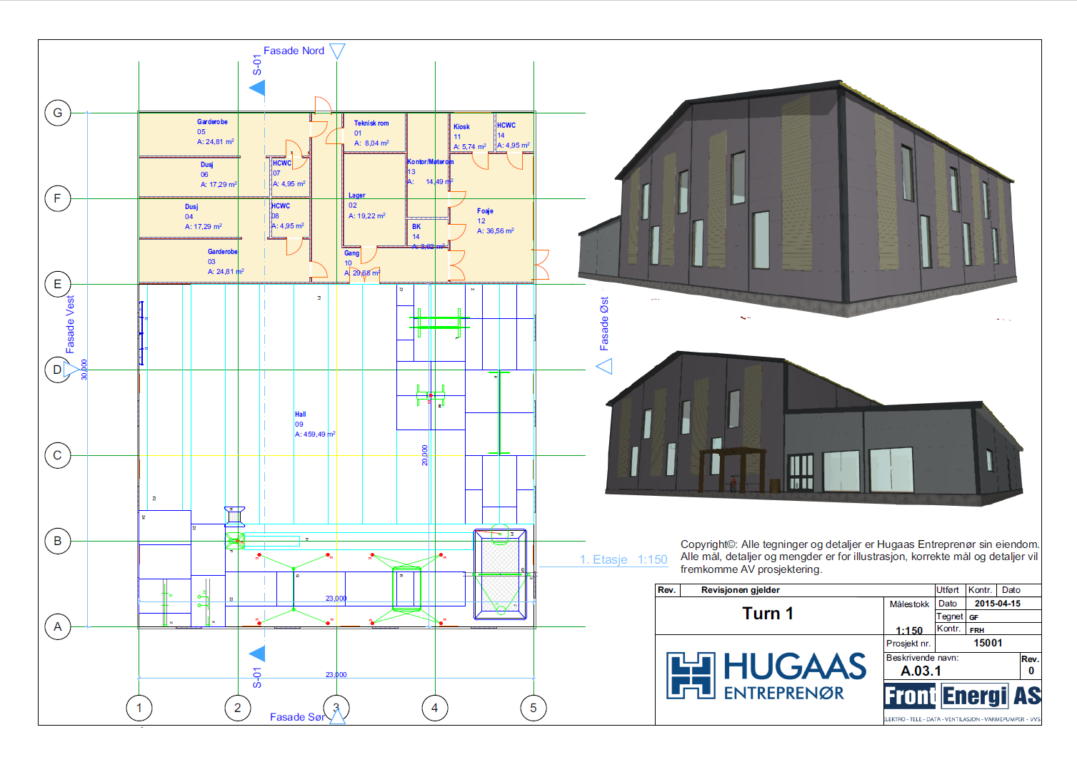 23X10m = 230 m2 Disse hallene kan