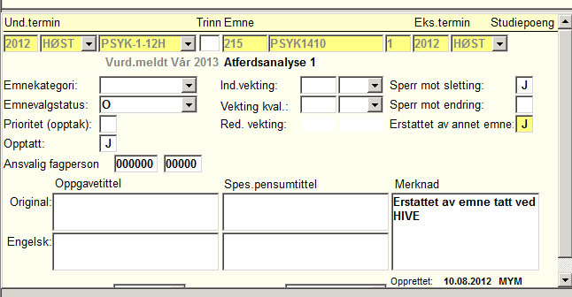 Fanene Forkunnskapskrav, Realkompetanse og Emneoverlapp fylles ut dersom det er aktuelt. Se forklaring s. 5.