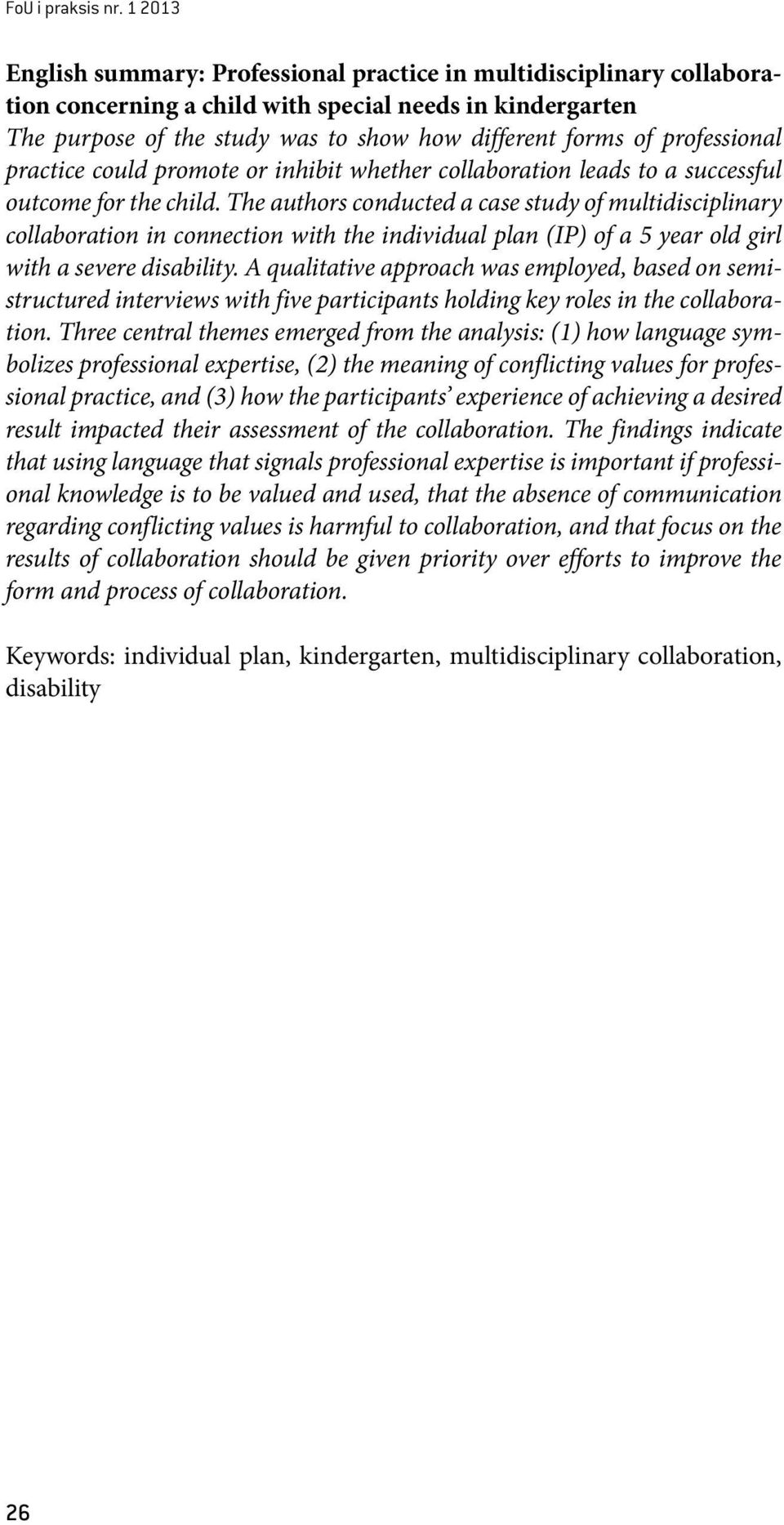 professional practice could promote or inhibit whether collaboration leads to a successful outcome for the child.