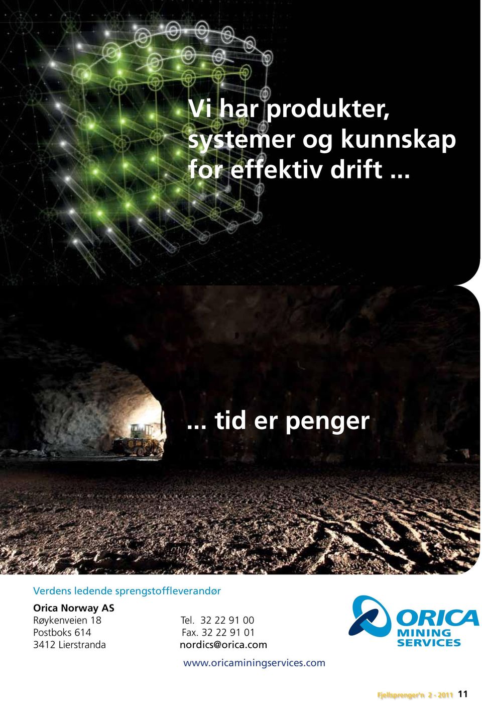 AS Røykenveien 18 Tel. 32 22 91 00 Postboks 614 Fax.