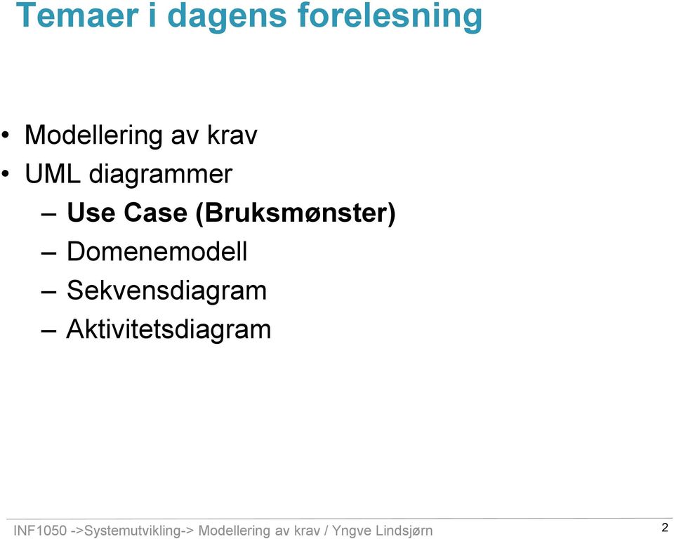 Domenemodell Sekvensdiagram Aktivitetsdiagram