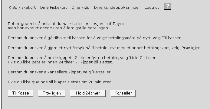 Her er det gjort to forskjellige kjøp. Her er et kort betalt og et annet ikke. Det betalte kortet kan du skrive ut og slette det hvis du ikke kan fiske. Vær oppmerksom på refusjonsreglene!