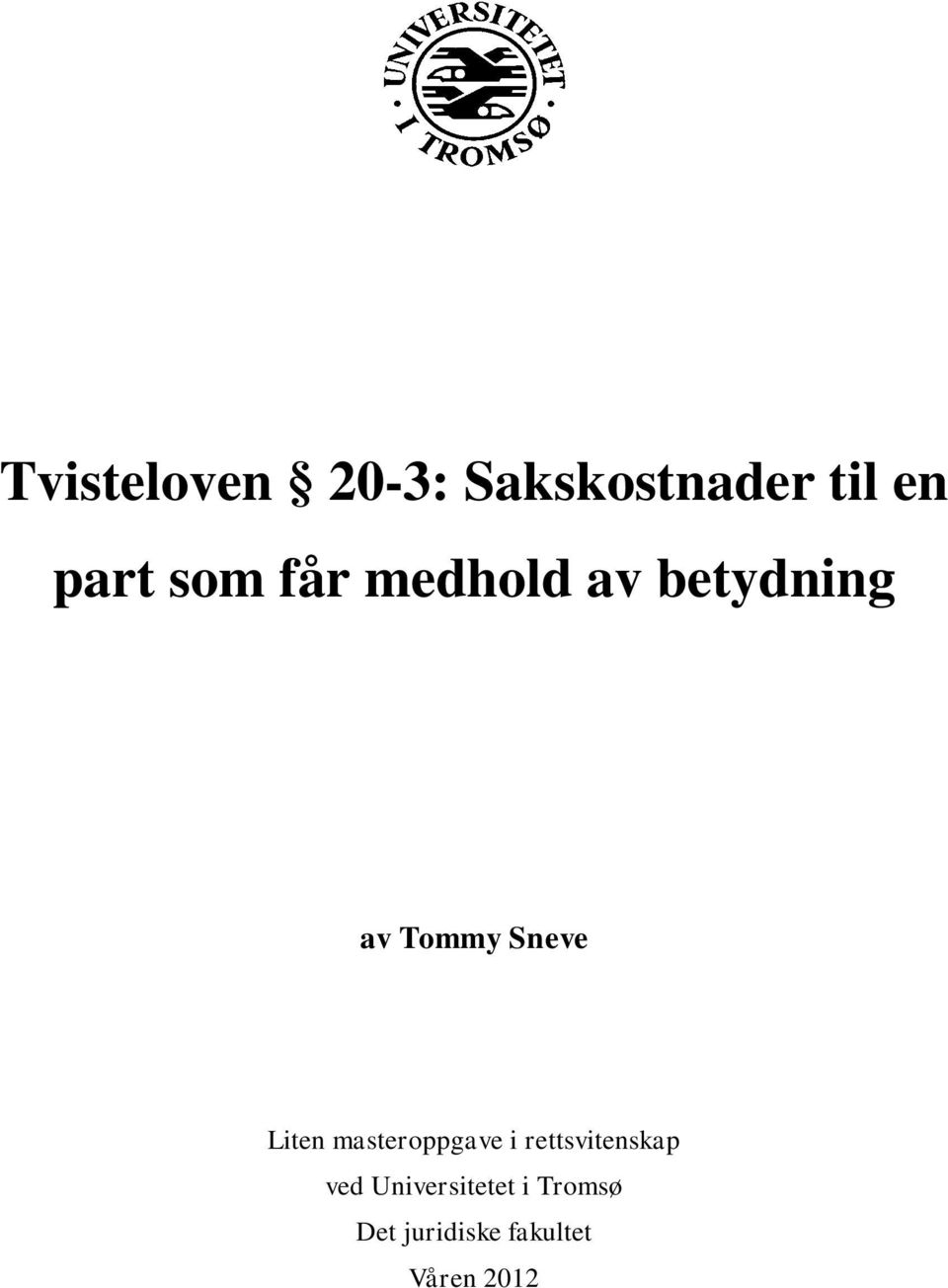 Liten masteroppgave i rettsvitenskap ved