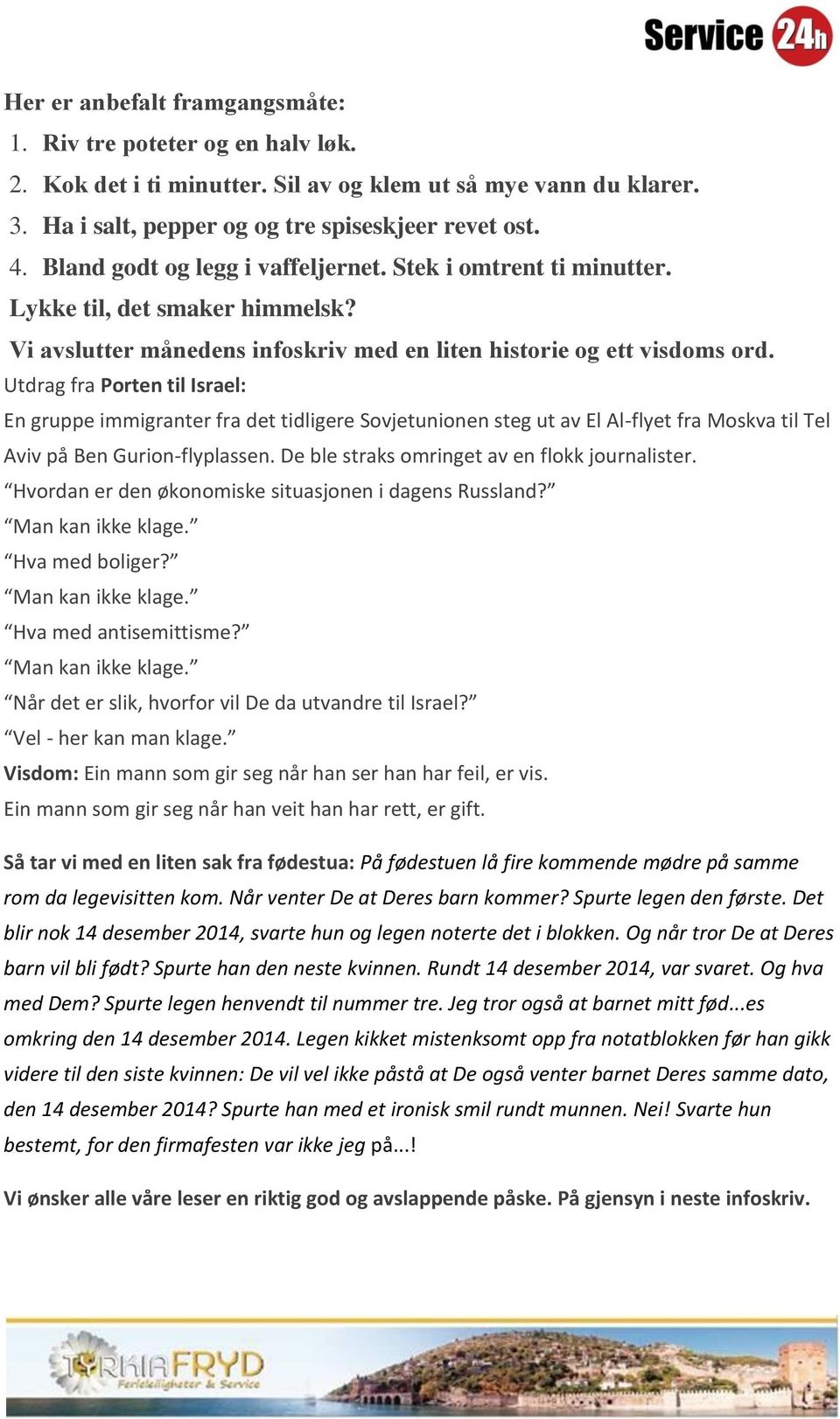 Utdrag fra Porten til Israel: En gruppe immigranter fra det tidligere Sovjetunionen steg ut av El Al-flyet fra Moskva til Tel Aviv på Ben Gurion-flyplassen.