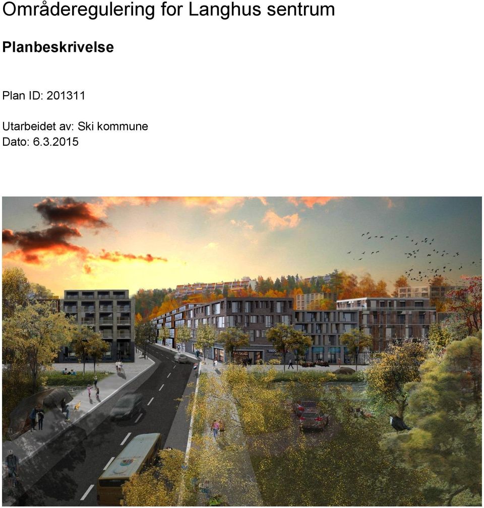 Planbeskrivelse Plan ID: