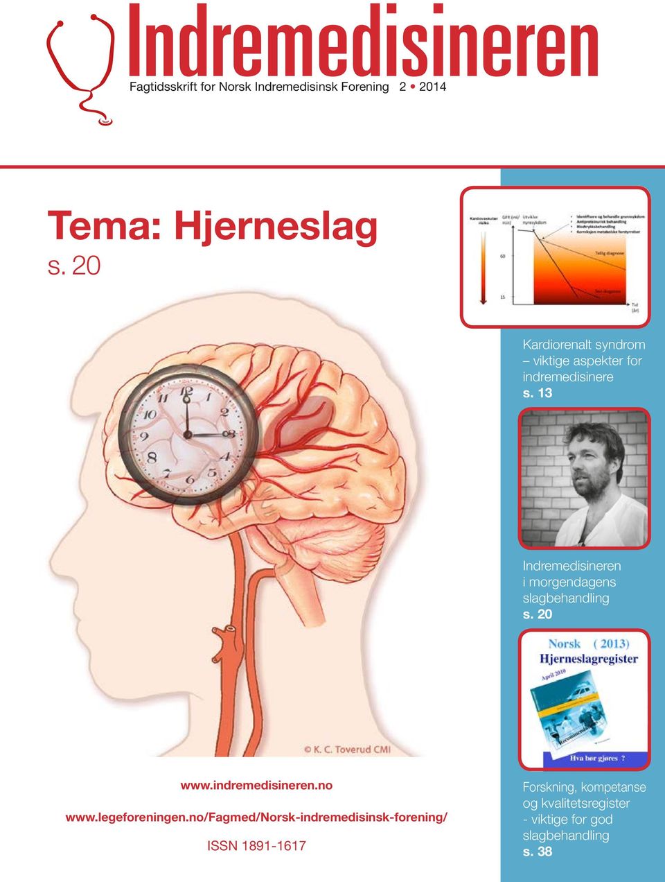 13 Indremedisineren i morgendagens slagbehandling s. 20 www.indremedisineren.no www.