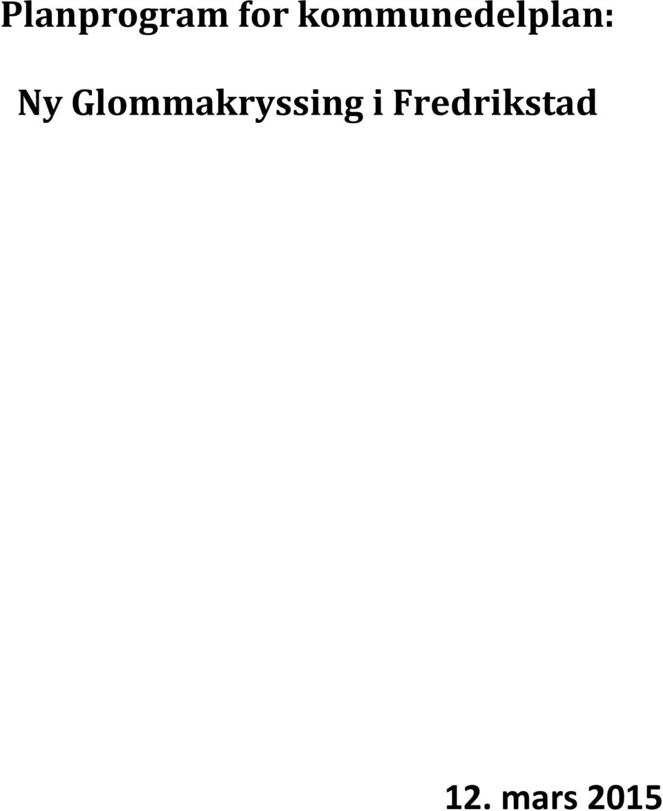 Glommakryssing i