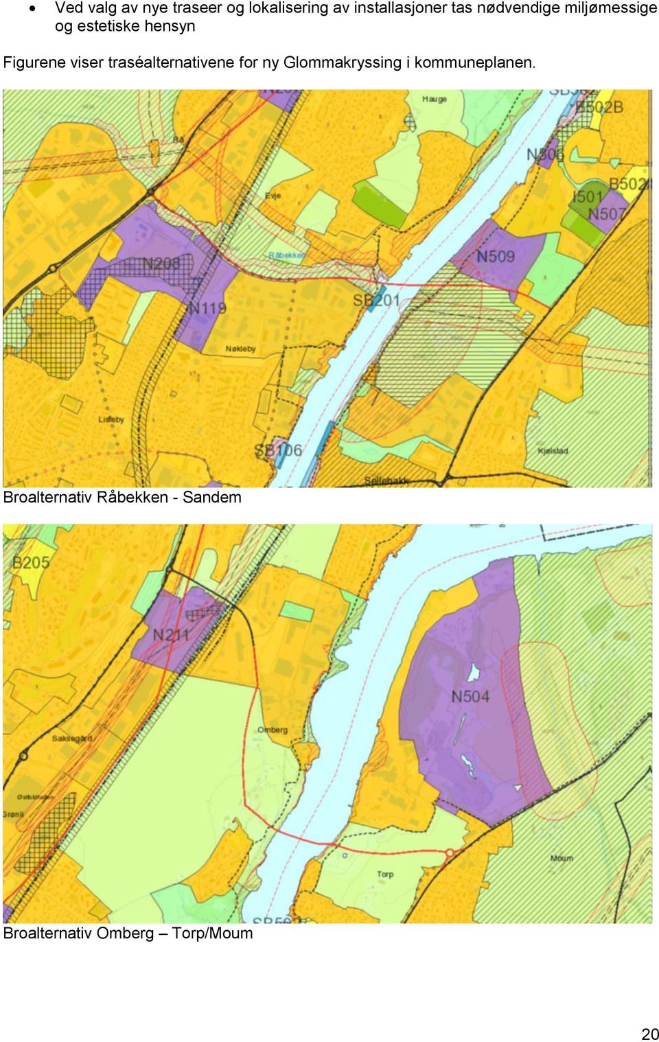 viser traséalternativene for ny Glommakryssing i