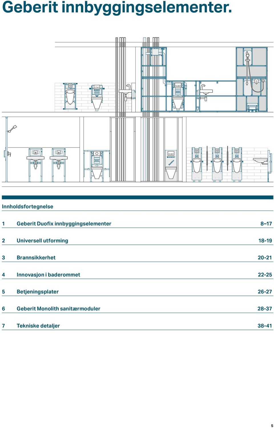 Universell utforming 8 17 18-19 3 Brannsikkerhet 20-21 4 22-25