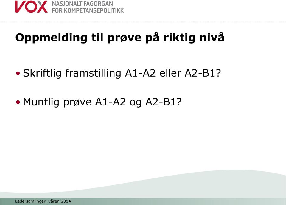 framstilling A1-A2 eller