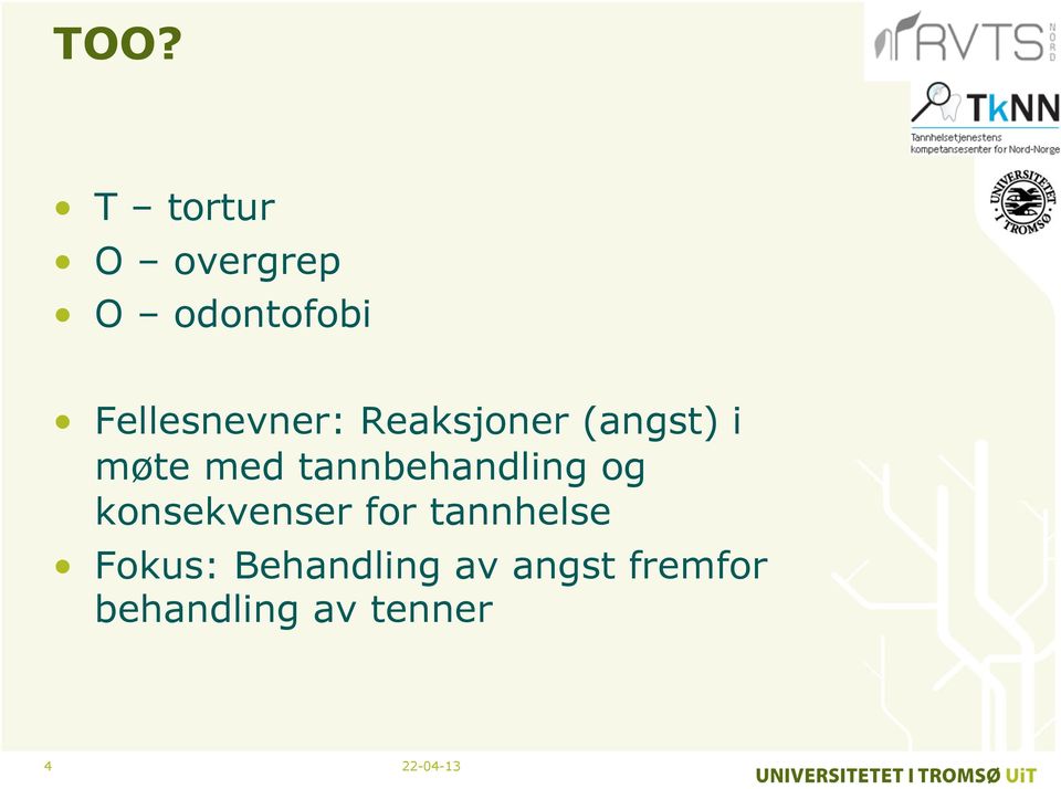 tannbehandling og konsekvenser for tannhelse