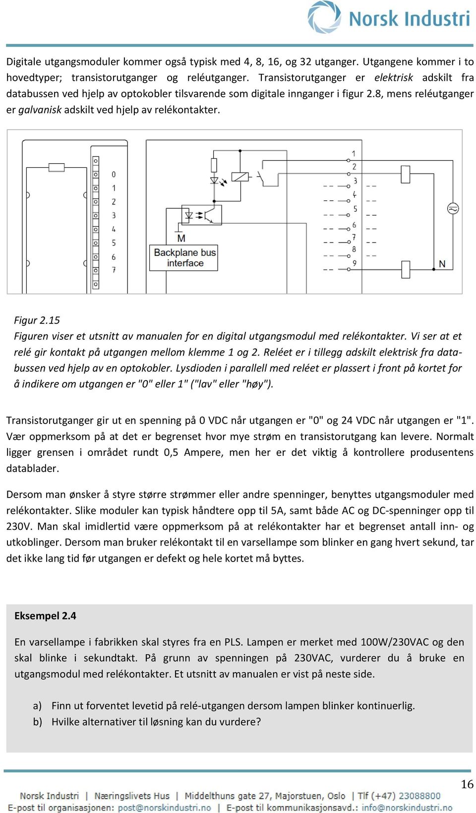 Figur 2.15 Figuren viser et utsnitt av manualen for en digital utgangsmodul med relékontakter. Vi ser at et relé gir kontakt på utgangen mellom klemme 1 og 2.