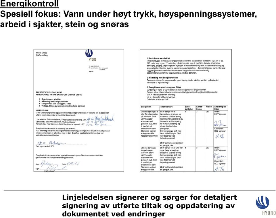 Linjeledelsen signerer og sørger for detaljert signering