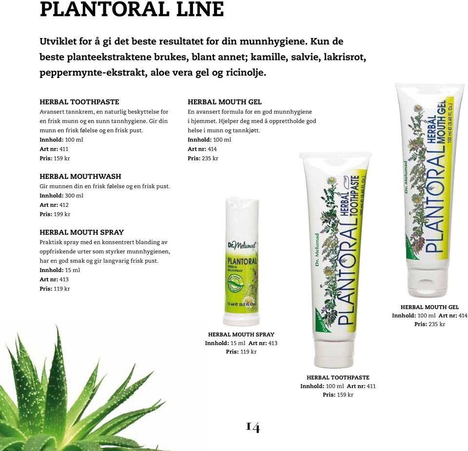 Herbal ToothPaste Avansert tannkrem, en naturlig beskyttelse for en frisk munn og en sunn tannhygiene. Gir din munn en frisk følelse og en frisk pust.