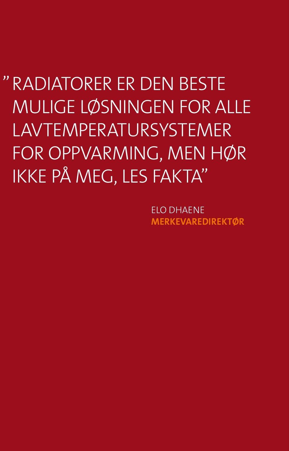 LAVTEMPERATURSYSTEMER FOR OPPVARMING,