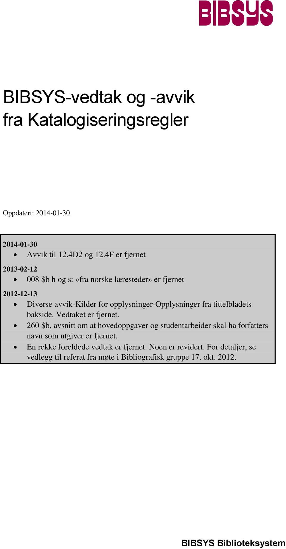 fra tittelbladets bakside. Vedtaket er fjernet.