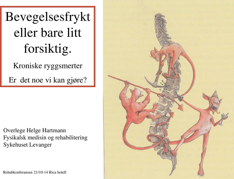 Overlege Helge Hartmann Fysikalsk medisin og