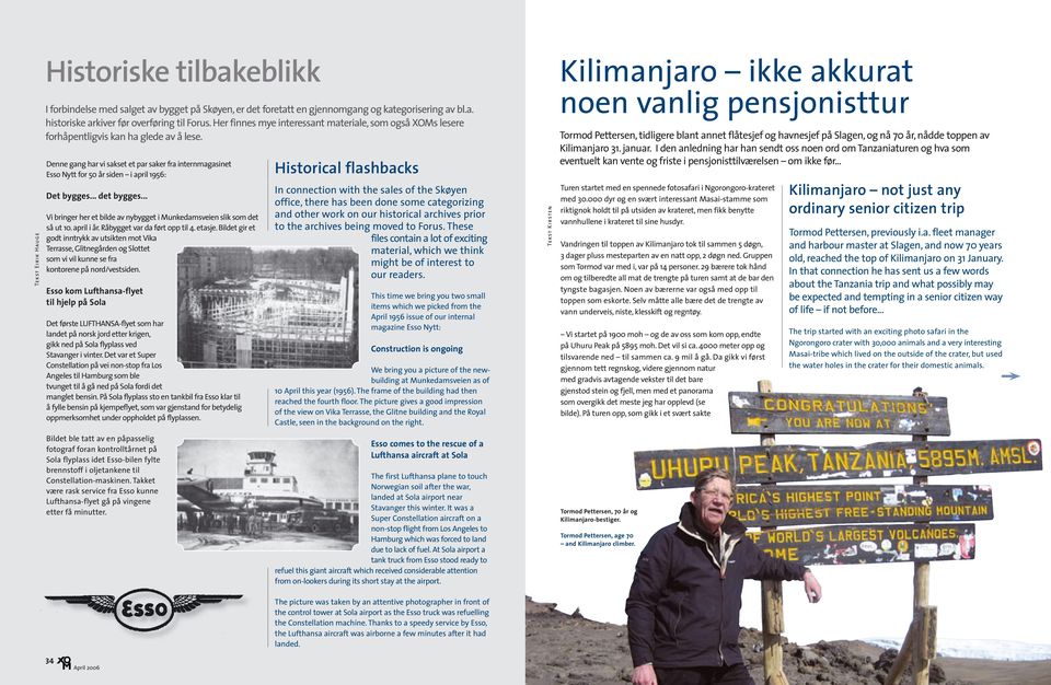 Denne gang har vi sakset et par saker fra internmagasinet Esso Nytt for 50 år siden i april 1956: Det bygges... det bygges... Vi bringer her et bilde av nybygget i Munkedamsveien slik som det så ut 10.