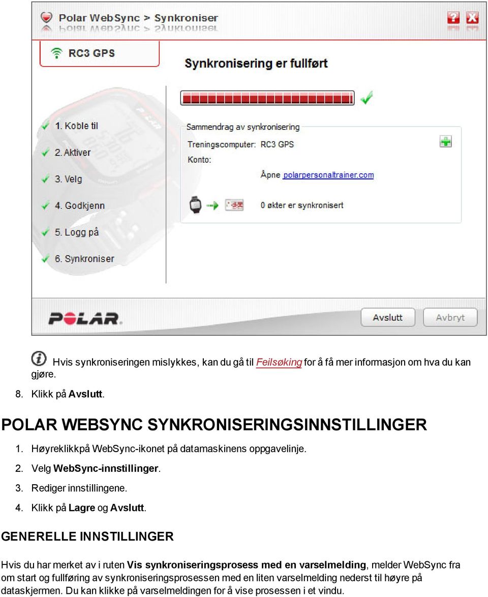 Rediger innstillingene. 4. Klikk på Lagre og Avslutt.