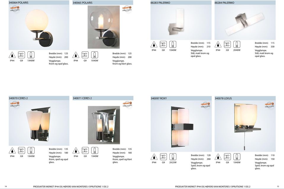 115 340097 ROXY 135 Krom og klart glass.