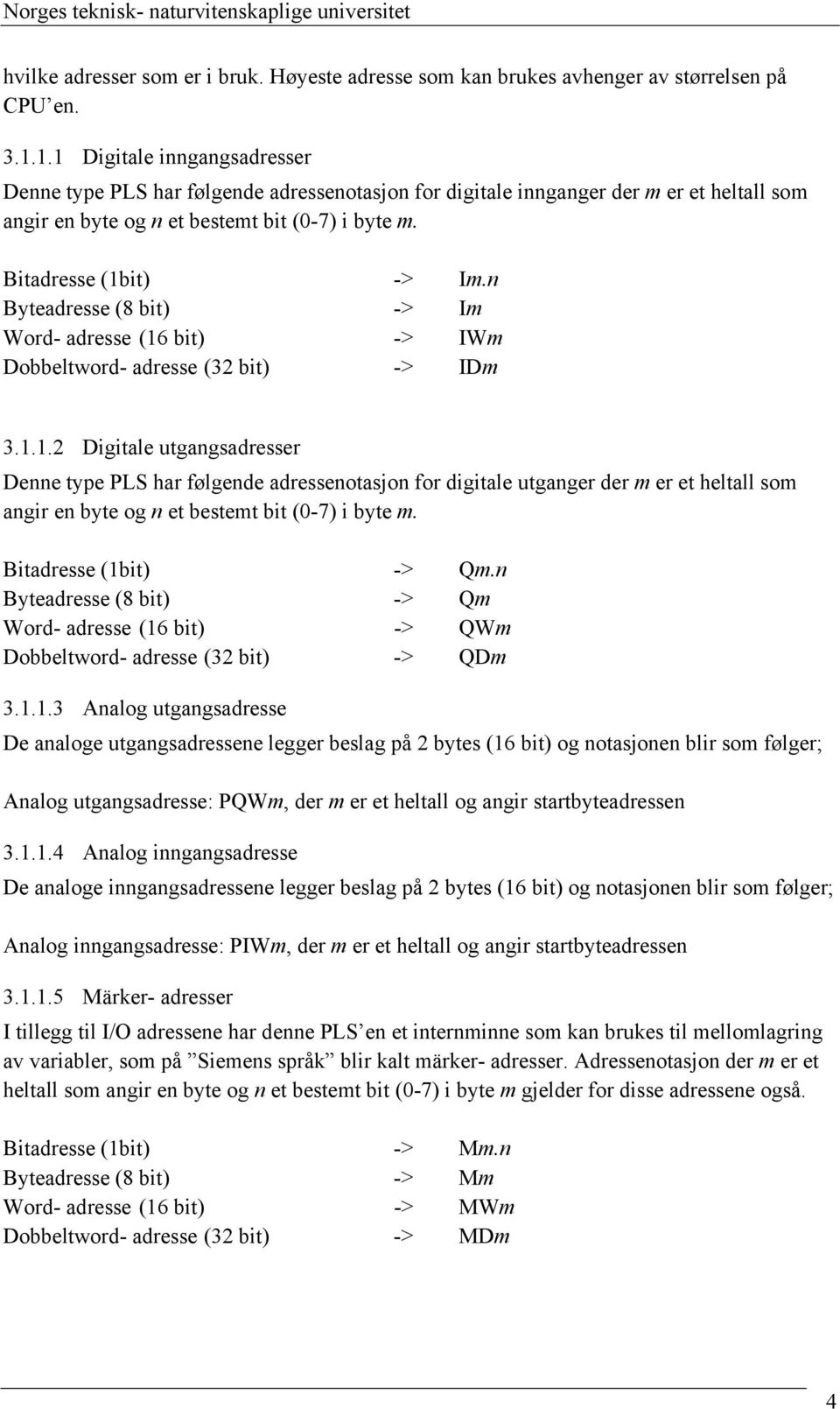 n Byteadresse (8 bit) -> Im Word- adresse (16