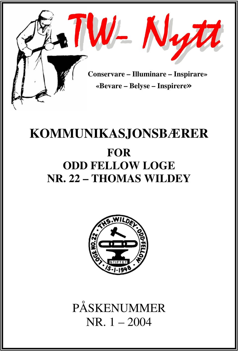 KOMMUNIKASJONSBÆRER FOR ODD FELLOW