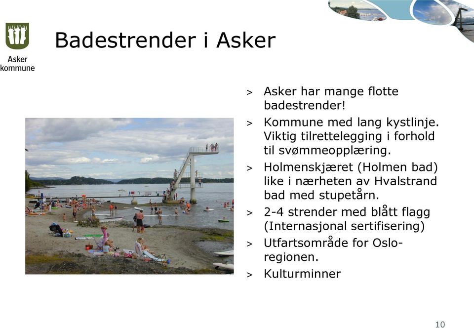 > Holmenskjæret (Holmen bad) like i nærheten av Hvalstrand bad med stupetårn.