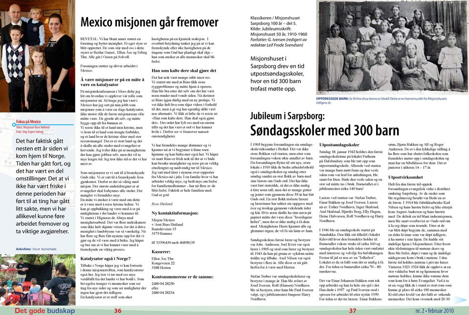 Mexico misjonen går fremover REVETAL: Vi har blant annet startet en forening og byttet menighet. Et eget styre er blitt opprettet.