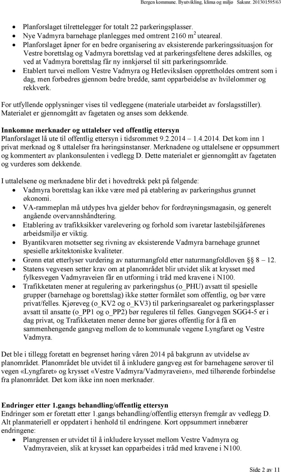 får ny innkjørsel til sitt parkeringsområde.