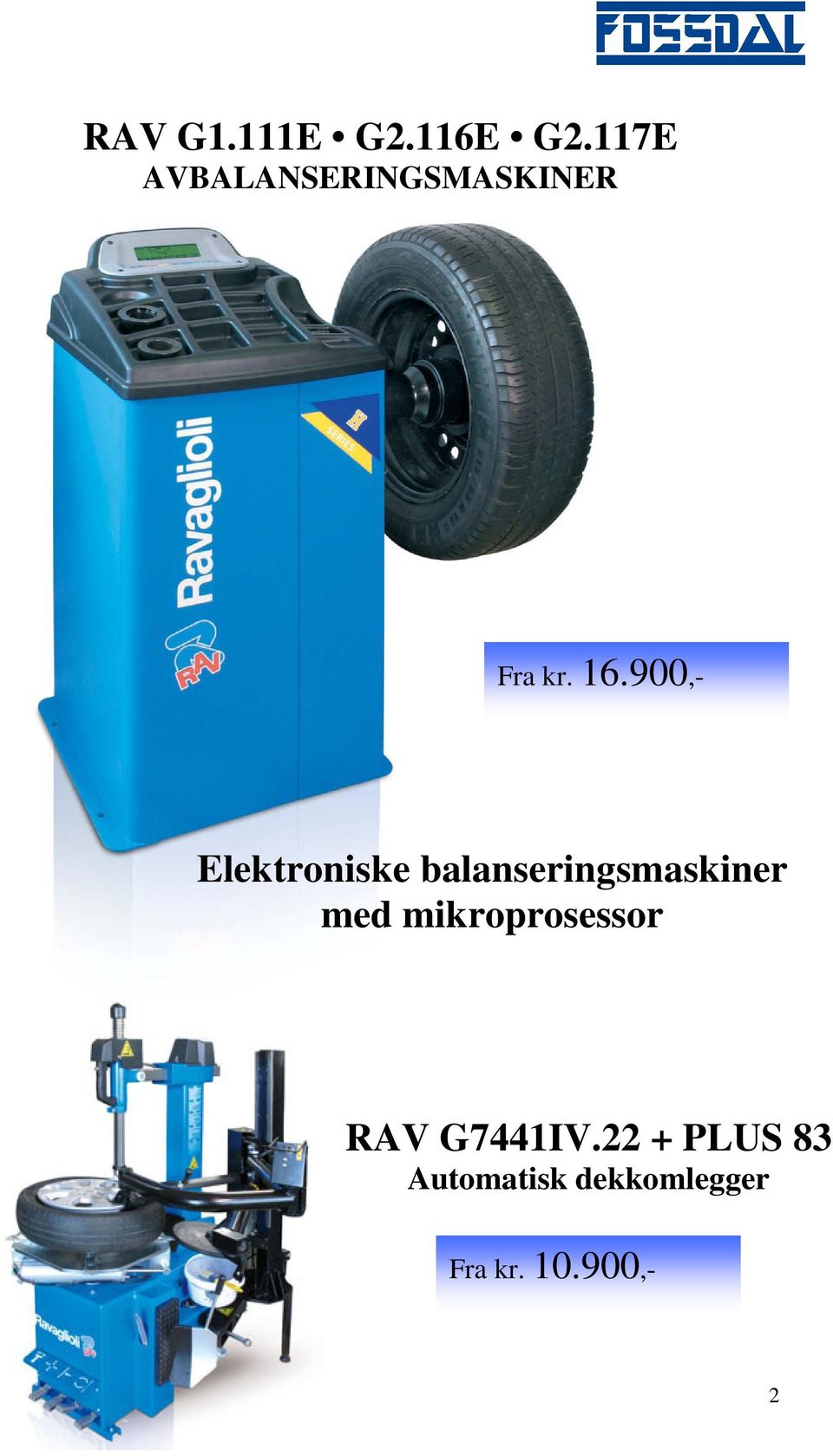 900,- Elektroniske balanseringsmaskiner med