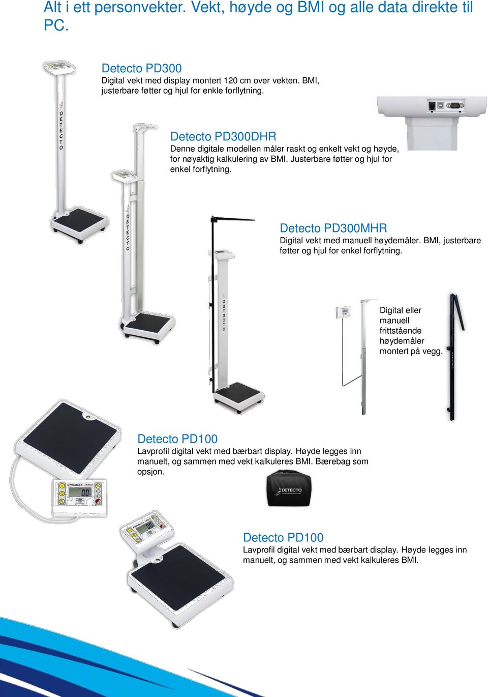 Detecto PD300MHR Digital vekt med manuell høydemåler. BMI, justerbare føtter og hjul for enkel forflytning. Digital eller manuell frittstående høydemåler montert på vegg.