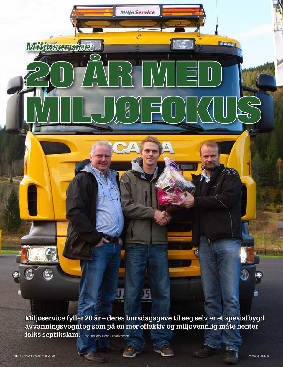 på en mer effektiv og miljøvennlig måte henter folks septikslam.