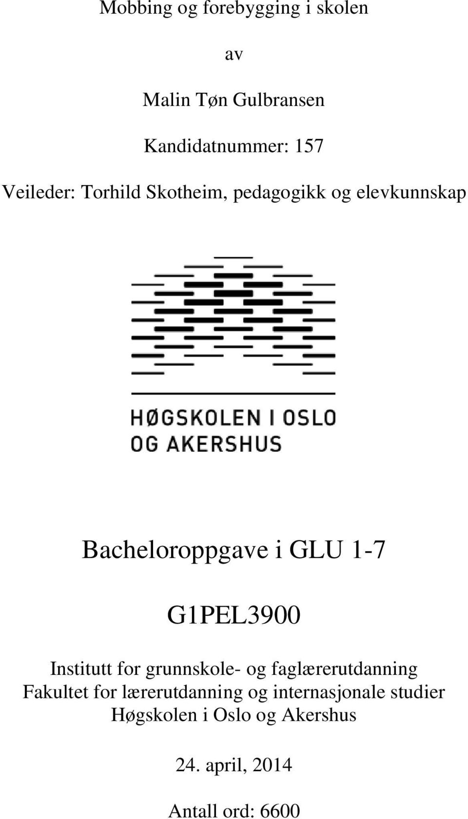 G1PEL3900 Institutt for grunnskole- og faglærerutdanning Fakultet for