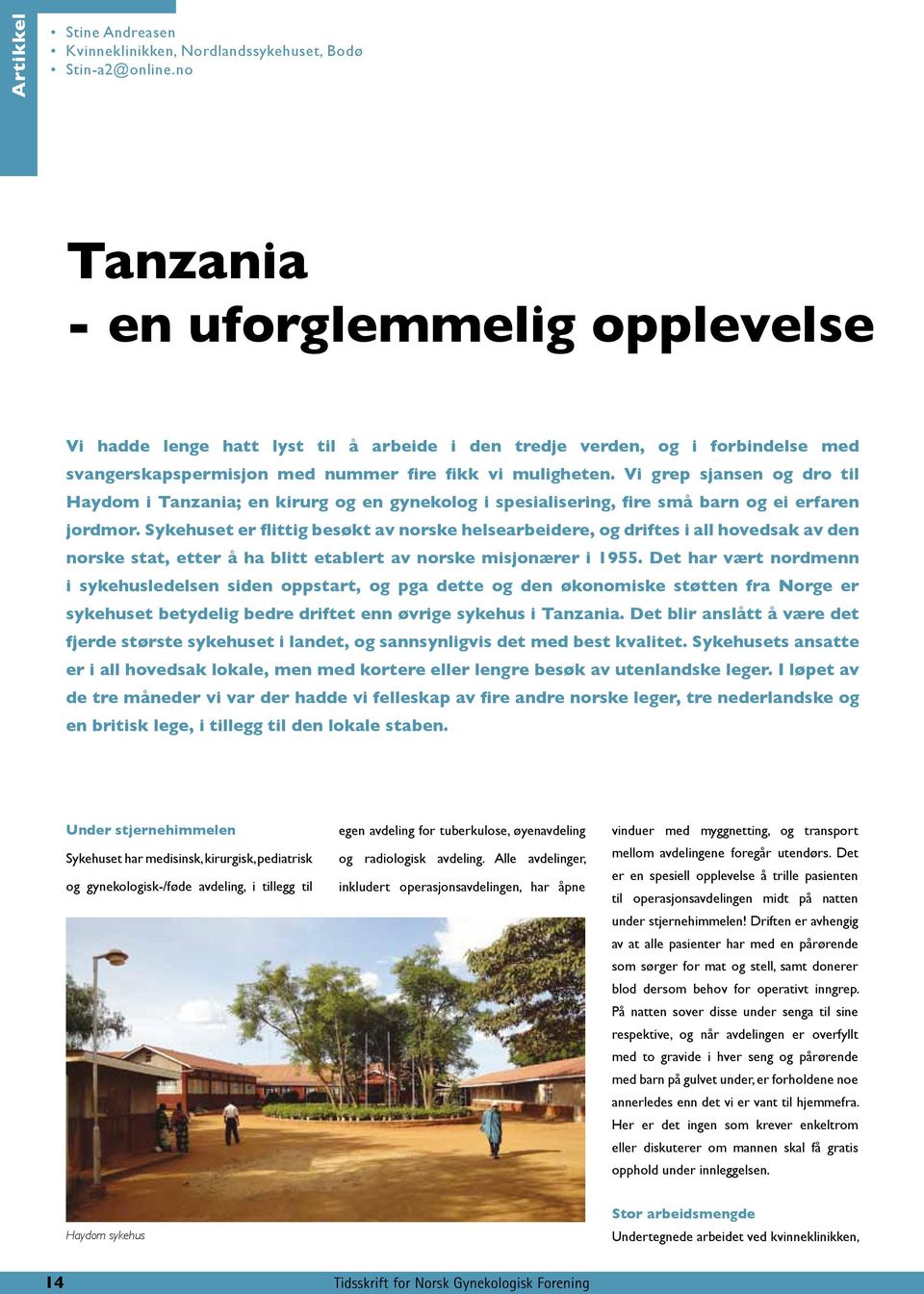 Vi grep sjansen og dro til Haydom i Tanzania; en kirurg og en gynekolog i spesialisering, fire små barn og ei erfaren jordmor.