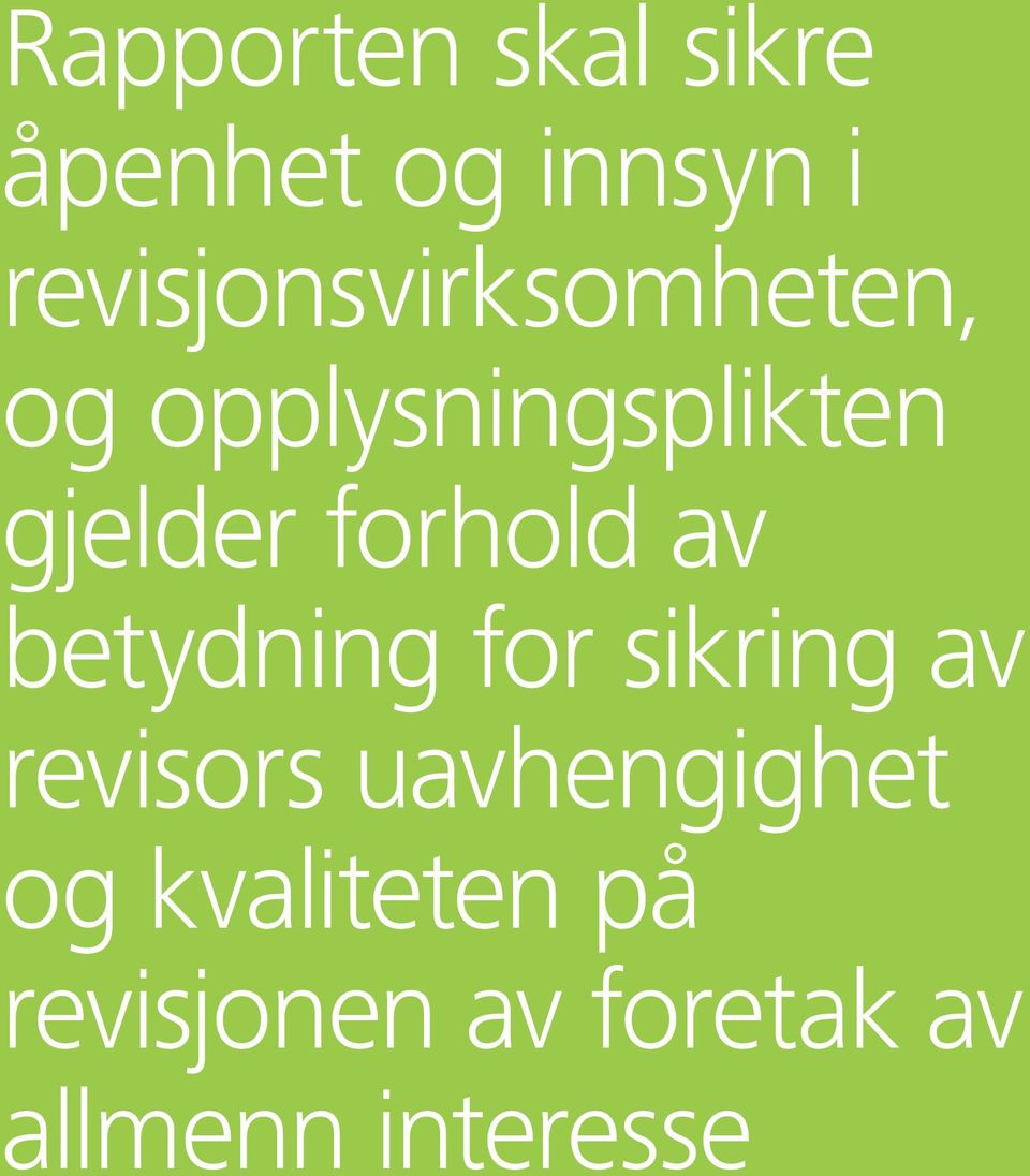 forhold av betydning for sikring av revisors