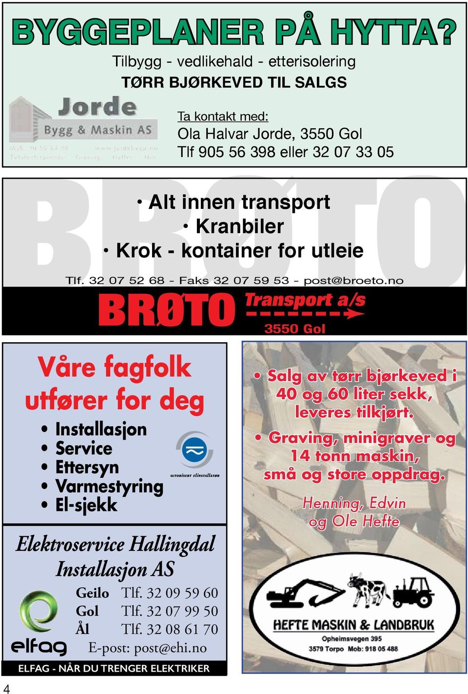 Krok - kontainer for utleie Tlf. 32 07 52 68 - Faks 32 07 59 53 - post@broeto.