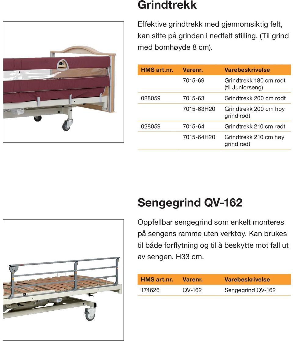 028059 7015-64 Grindtrekk 210 cm rødt 7015-64H20 Grindtrekk 210 cm høy grind rødt Sengegrind QV-162 Oppfellbar sengegrind som enkelt