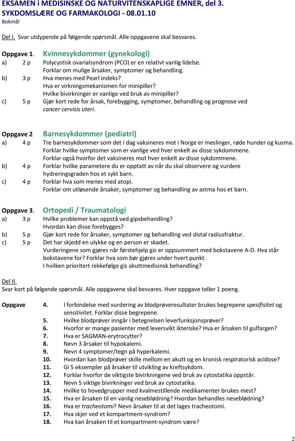 Hva er virkningsmekanismen for minipiller? Hvilke bivirkninger er vanlige ved bruk av minipiller?