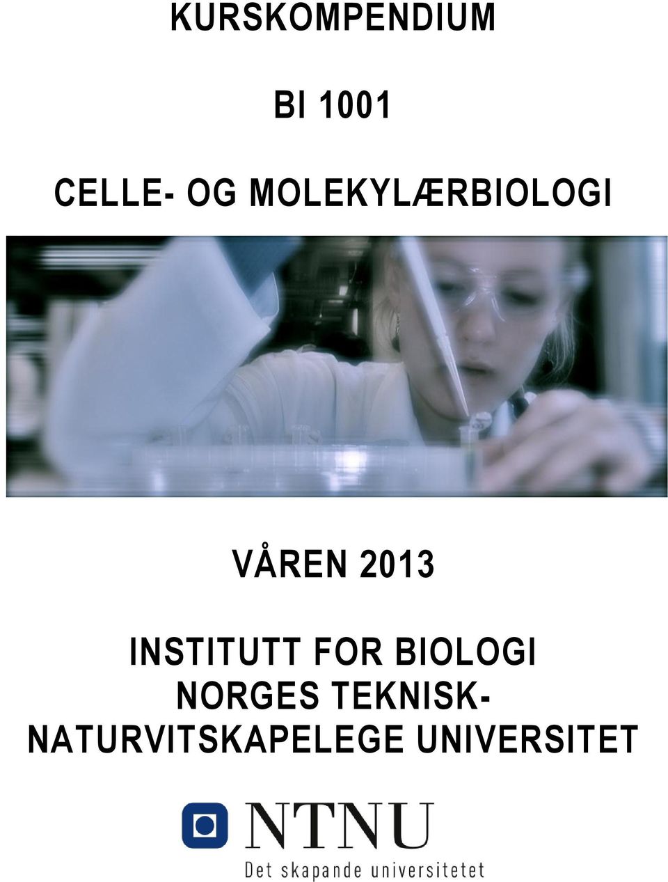 INSTITUTT FOR BIOLOGI NORGES