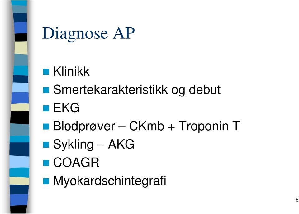 EKG Blodprøver CKmb + Troponin